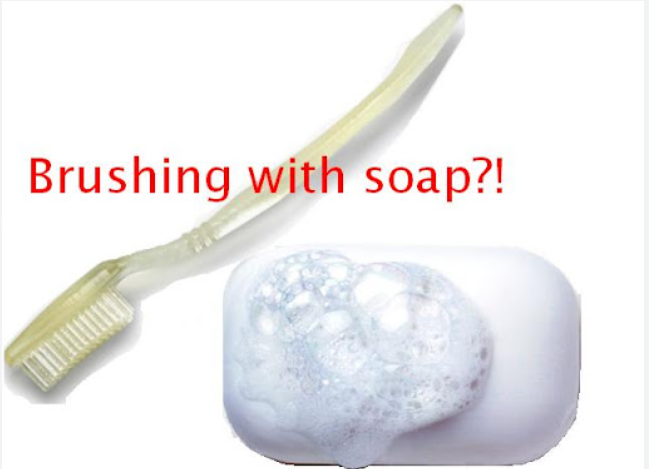 You can brush your teeth with soap?