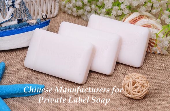 Chinese Manufacturers for Private Label Soap Chinese Manufacturers for Private Label Soap